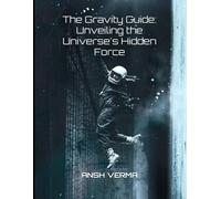 The Gravity Guide: Unveiling The Universe's Hidden Force
