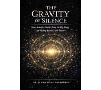 THE GRAVITY OF SILENCE: How Acoustic Fossils from the Big Bang Are Hiding Inside Dark Matter