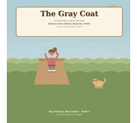 The Gray Coat: A Gentle Story About Childhood Depression and Sad Days