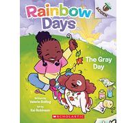 The Gray Day: An Acorn Book (Rainbow Days #1) (Volume 1)