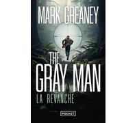 The Gray Man - Tome 3 La Revanche