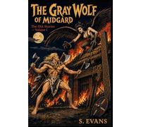 The Gray Wolf of Midgard: The Old Stories Volume 1