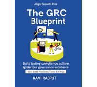The GRC Blueprint: Aligning Risk with Growth | Effective Risk Governance Models | international compliance management guide | integrated governance risk compliance plan | GRC Simplified for Enterprise