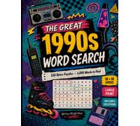 The Great 1990s Word Search: 150 Large-Print Nostalgia Puzzles with Brief Decade Snapshots and 3,000 Words from the Music, Movies, Toys, Technology, Fashion & Everyday Life of the ’90s