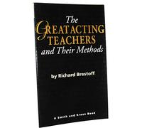 The Great Acting Teachers and Their Methods