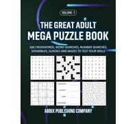 The Great Adult Mega Puzzle Book Volume 1: 300 Crosswords, Word Searches, Number Searches, Scrambles, Sudoku and Mazes to Test Your Skills