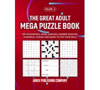 The Great Adult Mega Puzzle Book Volume 3: 300 Crosswords, Word Searches, Number Searches, Scrambles, Sudoku and Mazes to Test Your Skills