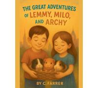 The Great Adventure of Lemmy, Milo and Archy
