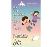 The Great Adventures of Aanya and Lennie: Friendship