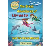 The Great Adventures of Rico and Bia: and the Ocean Rescue!