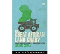 The Great African Land Grab?: Agricultural Investments and the Global Food System (African Arguments) - [Version Originale] Inconnu (Auteur)
