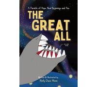 The Great All A Parable of Hope, New Beginnings, and You - Molly Davis Moon - Books That Save Lives - ebook (ePub) - Livre