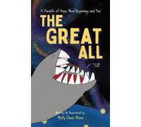 The Great All A Parable of Hope, New Beginnings, and You - Molly Davis Moon - Books That Save Lives - ebook (ePub) - Livre