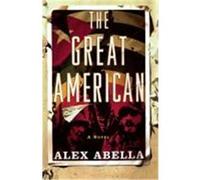 The Great American Alex Abella (Auteur)