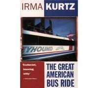 The Great American Bus Ride by Irma Kurtz Paperback Book Kurtz, Irma (Auteur)