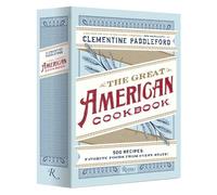 The Great American Cookbook: 500 Time-Tested Recipes: Favorite Food from Every State