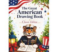 The Great American Drawing Book - Classic Edition: 44 Fun Drawing Ideas and 66 Blank Pages for Kids to Draw, Color, and Create