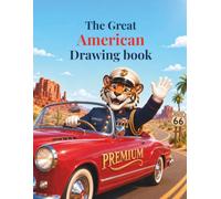 The Great American Drawing Book - Route 66 Edition (Premium): 33 Fun Drawing Ideas and 88 Blank Pages for Kids to Draw, Color, and Create