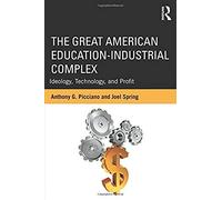 The Great American Education-Industrial Complex