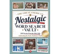 The Great American Nostalgic Word Search Vault: 2 Books in 1 with 200 Large Print Puzzles from the 50s & 60s for Adults & Seniors