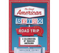 Le grand road trip rétro américain – Une célébration de la culture routière américaine