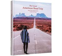The great american road trip : Roam the roads from coast to coast