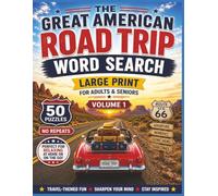 THE GREAT AMERICAN ROAD TRIP WORD SEARCH LARGE PRINT FOR ADULTS & SENIORS: 50 Large Print Word Search Puzzles with No Repeated Words |