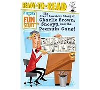 The Great American Story Of Charlie Brown, Snoopy, And The Peanuts Gang!