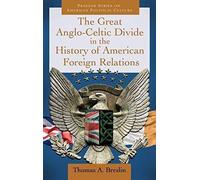 The Great Anglo-Celtic Divide In The History Of American Foreign Relations