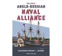 The Great Anglo-Russian Naval Alliance Of The Eighteenth Century And Beyond