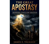 The Great Apostasy: Modern English Edition