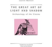 The Great Art Of Light And Shadow: Archaeology Of The Cinema (Exeter Studies In Film History) (Paperback) Laurent Mannoni, (Auteur)