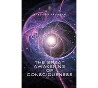 The Great Awakening of Consciousness