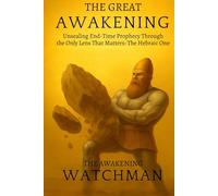 The Great Awakening: Unveiling Prophecy, Exposing Deception, and Calling YAH’s People Back to Covenant
