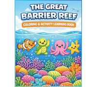 The Great Barrier Reef: Coloring & Learning Activity Book