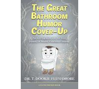 The Great Bathroom Humor Cover-Up: An Investigation into the Lost History of Bodily Function Comedy