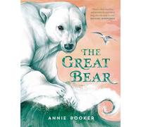 The Great Bear A beautiful story for the whole family, from an award-winning debut author - Annie Booker - Two Hoots - ebook (ePub) - Livre