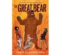 The Great Bear by David A. Robertson David A. Robertson (Auteur)
