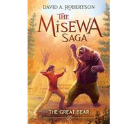 The Great Bear: The Misewa Saga, Book Two