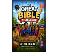 The Great Bible Challenge: A Summer of Faith, Friends & Fun