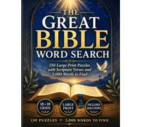 The Great Bible Word Search: 150 Large-Print Puzzles with a Scripture Verse on Every Puzzle Page and 3,000 Words to Find