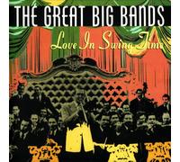 The Great Big Bands - Love in Swing Time (UK Import)
