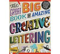 The Great Big Book of Amazing Creative Lettering