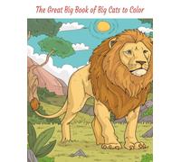 The Great Big Book of Big Cats to Color