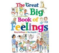 The Great Big Book Of Feelings (Paperback) Mary Hoffman, Ros Asquith (Auteur)