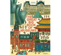 The Great Big Book of Museums A visit to 13 spectacular museums from around the world - Eva Bensard - Red Comet Press - ebook (ePub) - Livre