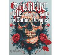 The Great Big Coloring Book of Tattoo Designs