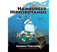 The Great Big Dreams Of Hamburger Hippopotamus: Sunken Treasure