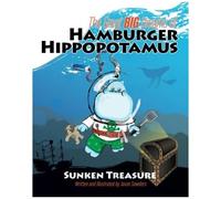 The Great Big Dreams Of Hamburger Hippopotamus: Sunken Treasure
