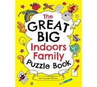 The Great Big Indoors Family Puzzle Book by Dr. Gareth Moore Dr. Gareth Moore (Auteur)